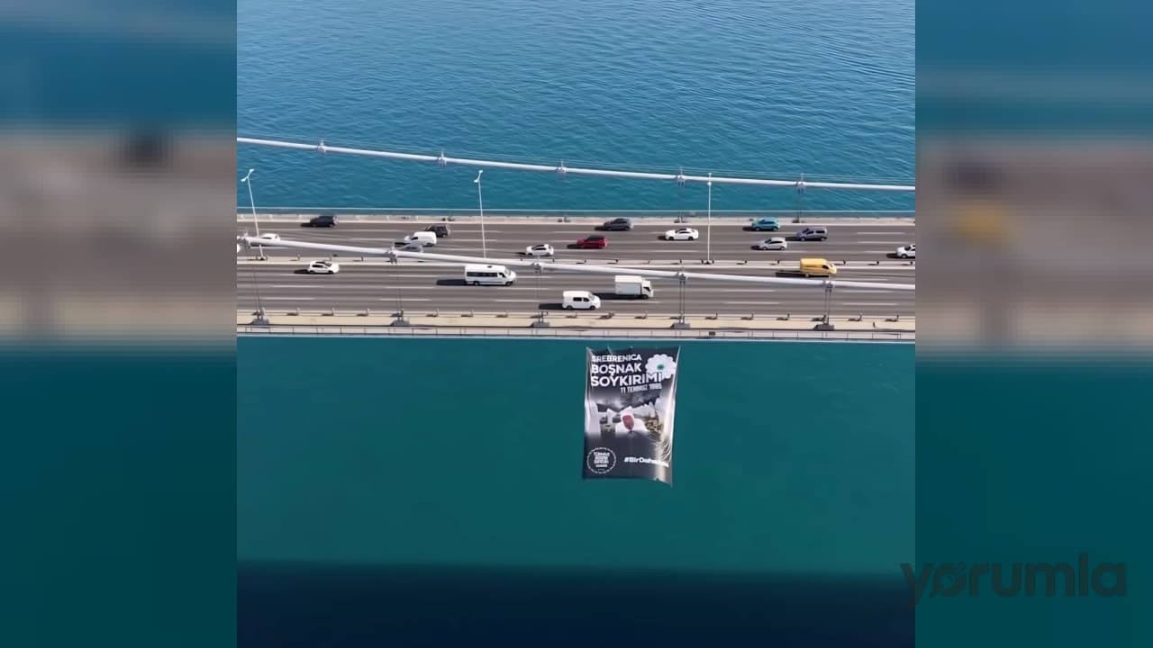 Fatih ve Yavuz Sultan Selim Köprüleri’nde Srebrenitsa anma pankartları