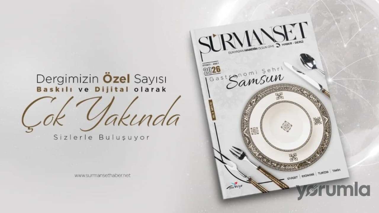 Sürmanşet Haber Dergisi “Gastronomi Şehri Samsun” temalı yeni sayıyla geliyor