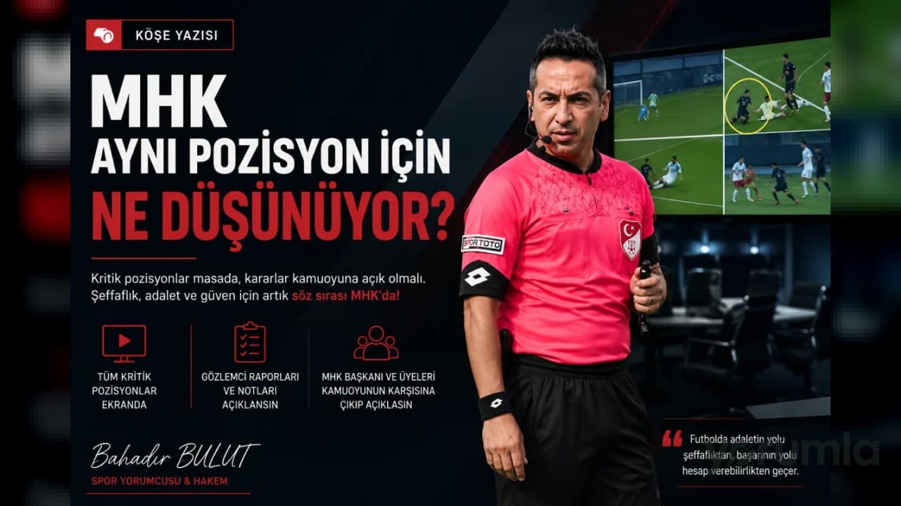 Hakem karar tartışmalarında “aynı pozisyon” sorusu: Bahadır Bulut ne dedi?