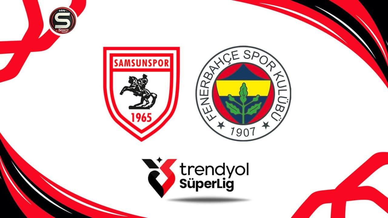 Yasin Kol yönetecek: Fenerbahçe Samsun’da eksiklerle sahada