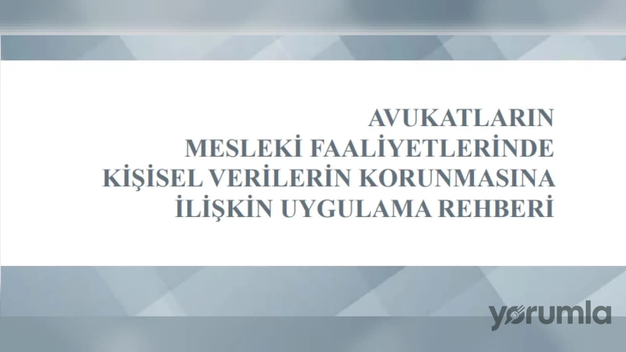 Türkiye Barolar Birliği'nden Avukatlar İçin KVKK ve Yapay Zekâ Rehberi