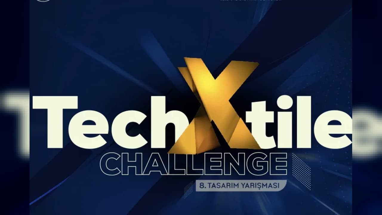 TechXtile Challenge Yarışması Son Başvuru Tarihi 1 Kasım'a Uzatıldı