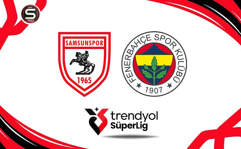 Yasin Kol yönetecek: Fenerbahçe Samsun’da eksiklerle sahada
