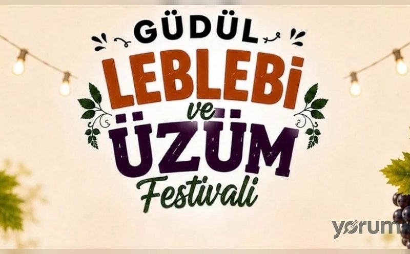 Güdül’de “Leblebi ve Üzüm Festivali” 5-6 Eylül’de başlıyor