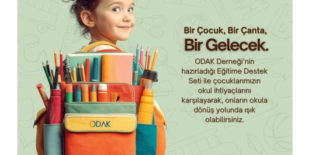 ODAK'tan Çocuklara Eğitim Sevinci: Çanta ve Kırtasiye Desteği