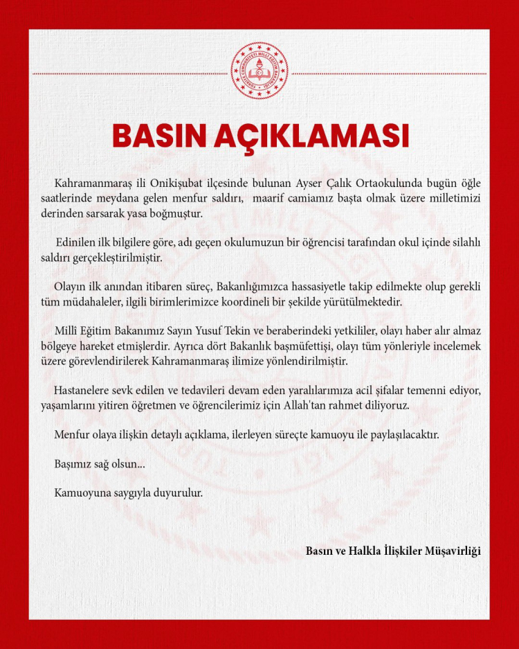 Milli Eğitim Bakanlığı Basın Açıklaması - Kahramanmaraş'ta Ayser Çalık Ortaokulu'nda bir öğrencinin gerçekleştirdiği silahlı saldırı hakkında