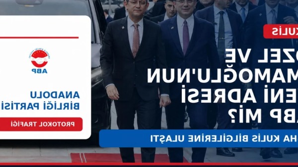 Özgür Özel’e Yakın İsimler Anadolu Birliği Partisi ile Teknik Görüşmelerde: 81 İl, 972 İlçede Teşkilatlanma Öne Çıkıyor