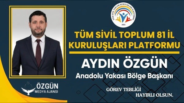 Platformun Yönetim Kurulu Üyesi Aydın Özgün Anadolu Yakası Bölge Başkanı Oldu
