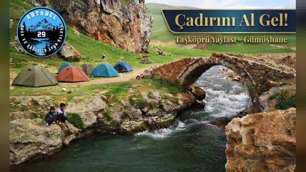 Santa & Taşköprü Şenlikleri: “Çadırını al gel” kampı 18-19 Temmuz’da