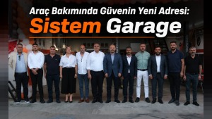 Güvenli araç bakımında “yeni adres”: Sistem Garage yaklaşımı neyi değiştiriyor?