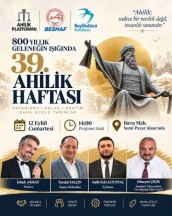 Beylikdüzü'nde 39. Ahilik Haftası heyecanı başladı: Söyleşi, konser ve geleneksel şed kuşatma töreni düzenleniyor