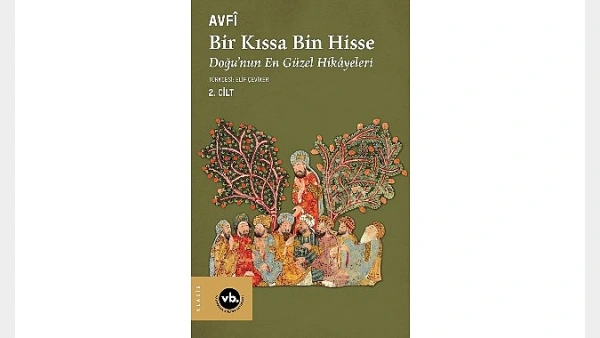 Avfî’nin Cevâmiü’l-hikâyât Eseri Türkçede: Bir Kıssa Bin Hisse Raflarda