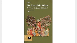 Avfî’nin Cevâmiü’l-hikâyât Eseri Türkçede: Bir Kıssa Bin Hisse Raflarda