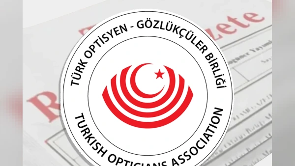 Resmi Gazete'de yayımlandı: Türk Optisyen-Gözlükçüler Birliği yönetmeliği yenilendi