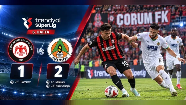 Çorum FK'nın Serisi Alanyaspor Maçında Sona Erdi: Süper Lig'de Heyecan Dolu Mücadele