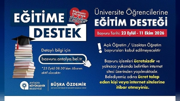 Antalya Büyükşehir'den Üniversite Öğrencilerine 20 Bin TL Eğitim Desteği: Başvurular Başlıyor