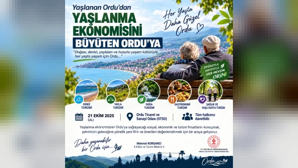 Ordu’dan Yaşlanma Ekonomisi Hamlesi: Yeni Turizm Modeli Geliyor