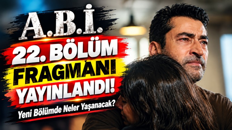A.B.İ. 22. Bölüm Fragmanı Yayınlandı! Yeni Bölümde Neler Yaşanacak?