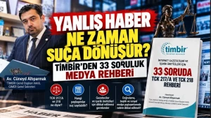 TİMBİR’den Gazetecilere Kritik Rehber: TCK 217/A ve TCK 218 Tüm Detaylarıyla Yayımlandı