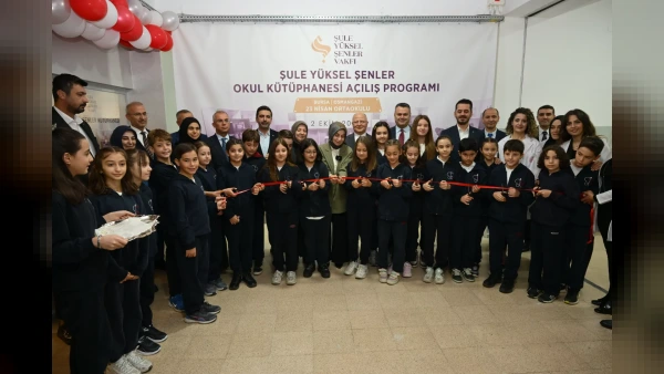 Bursa Osmangazi'de Şule Yüksel Şenler Okul Kütüphanesi Açıldı