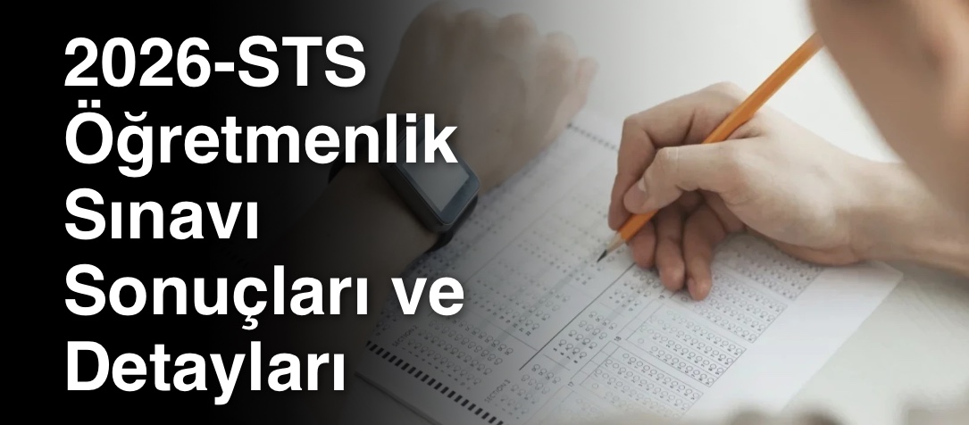 2026-STS Öğretmenlik Sınavı Sonuçları ve Detayları
