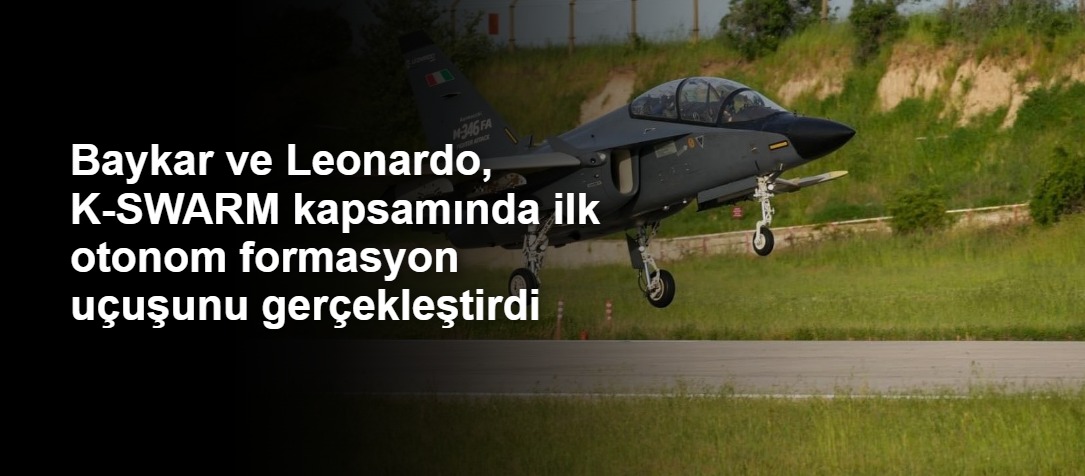 Baykar ve Leonardo, K-SWARM kapsamında ilk otonom formasyon uçuşunu gerçekleştirdi