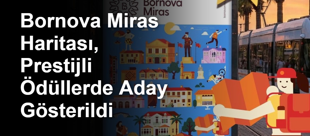 Bornova Miras Haritası, Prestijli Ödüllerde Aday Gösterildi