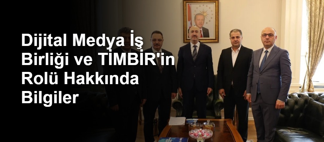 Dijital Medya İş Birliği ve TİMBİR'in Rolü Hakkında Bilgiler