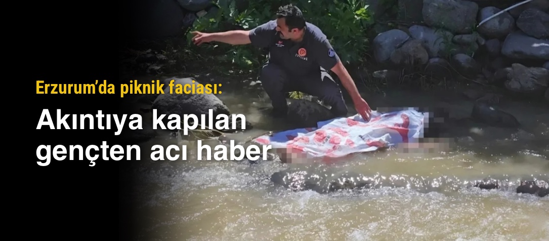 Erzurum'da Piknik Sırasında Talihsiz Kaza: Bir Genç Hayatını Kaybetti