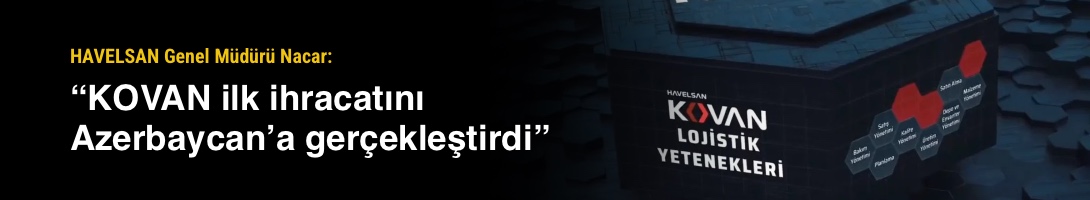 HAVELSAN KOVAN Azerbaycan Savunma Bakanlığı'na İlk İhracatını Yaptı