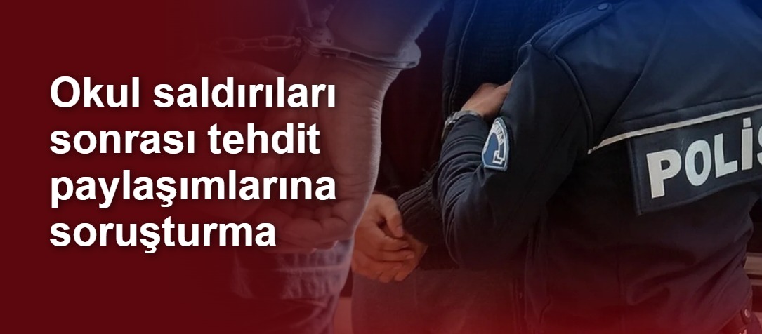 İstanbul Başsavcılığı okul saldırı tehdidi: 25 şüpheliden 20'si il dışından