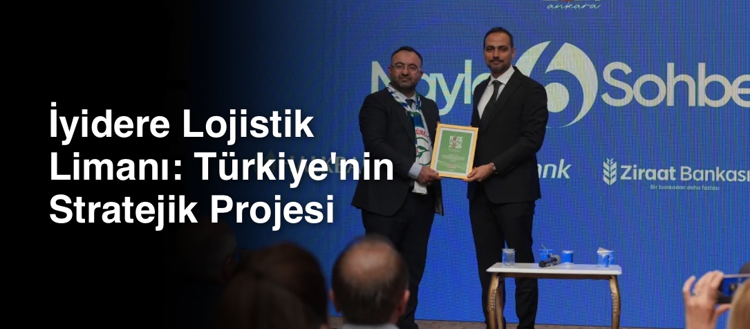 İyidere Lojistik Limanı: Türkiye'nin Stratejik Projesi