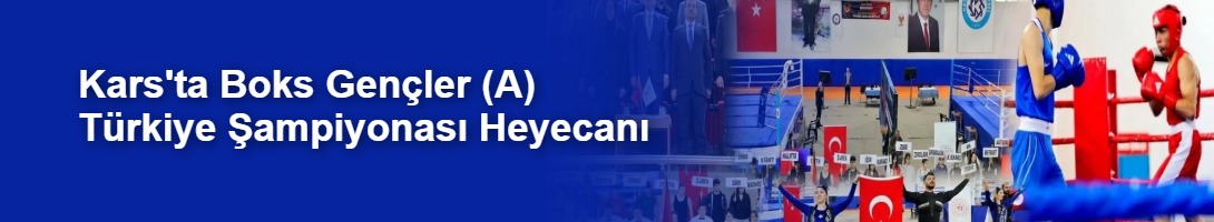 Kars'ta Boks Gençler (A) Türkiye Şampiyonası Heyecanı