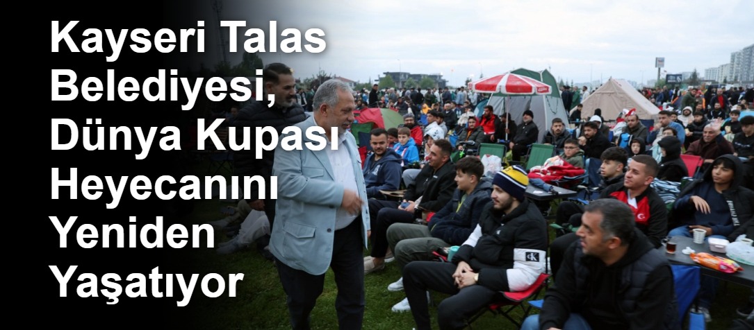 Kayseri Talas Belediyesi, Dünya Kupası Heyecanını Yeniden Yaşatıyor