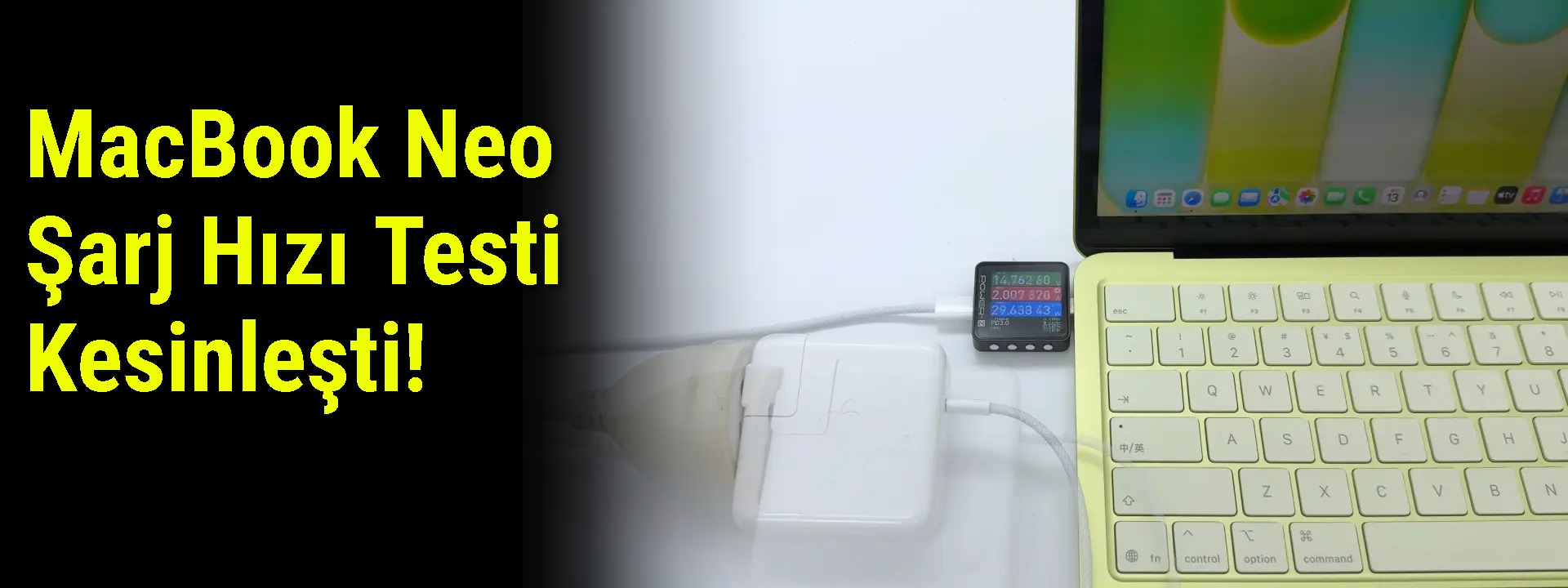 MacBook Neo Şarj Hızı Testi Kesinleşti: 30W Sınırı ve Kutu İçeriği Çelişkisi