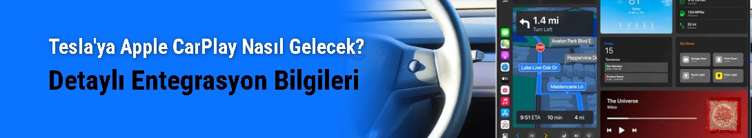 Tesla'ya Apple CarPlay Nasıl Gelecek? Detaylı Entegrasyon Bilgileri
