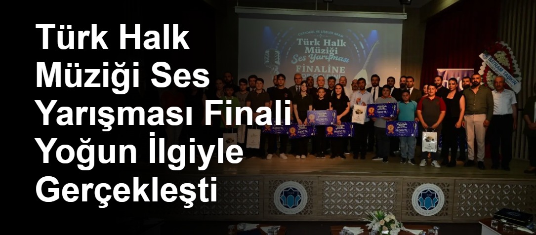 Türk Halk Müziği Ses Yarışması Finali Yoğun İlgiyle Gerçekleşti