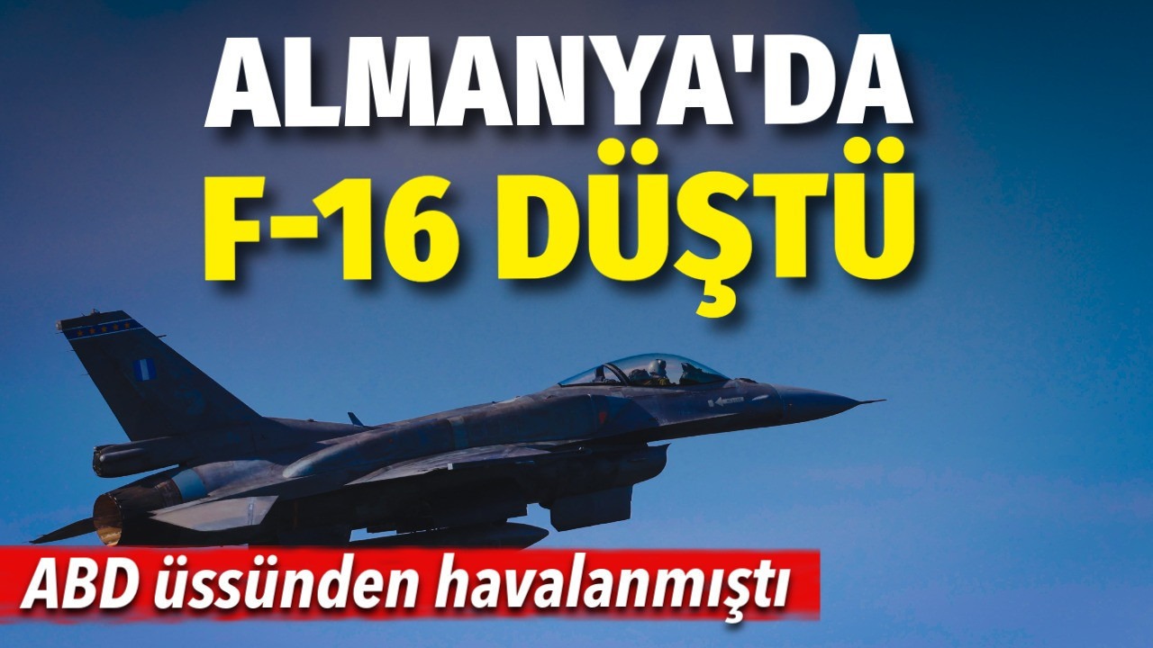 Almanya'da ABD'ye Ait F-16 Savaş Uçağı Düştü: Yaralı Pilot Hastaneye Kaldırıldı