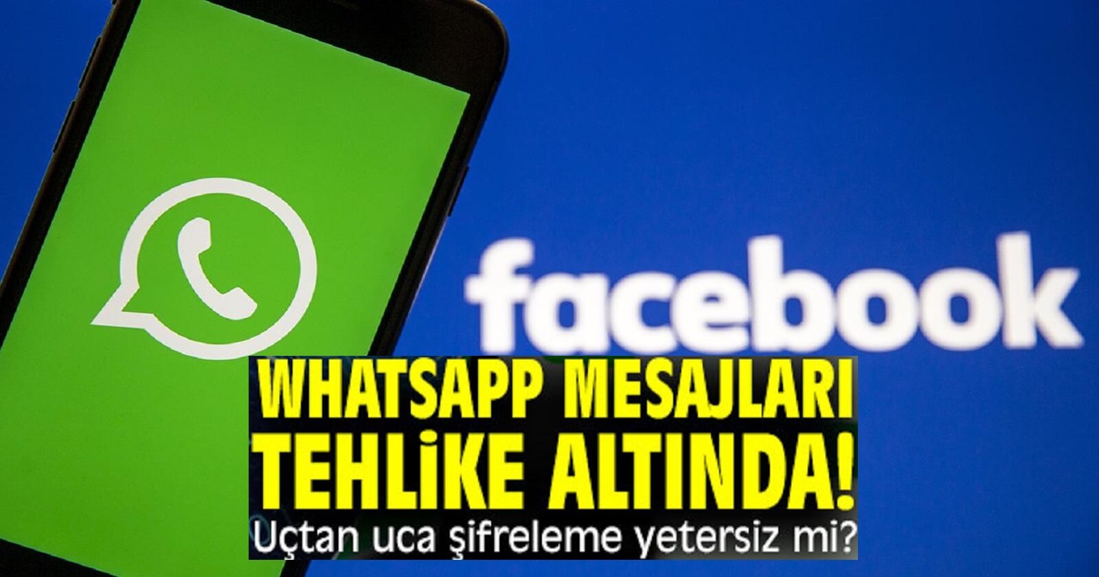 Whatsapp facebook reklamları için mesajlarımızı okuyacabilecek mi