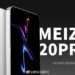 Meizu 20 Pro Özellikleri, Meizu 20 Özellikleri ve fiyatı