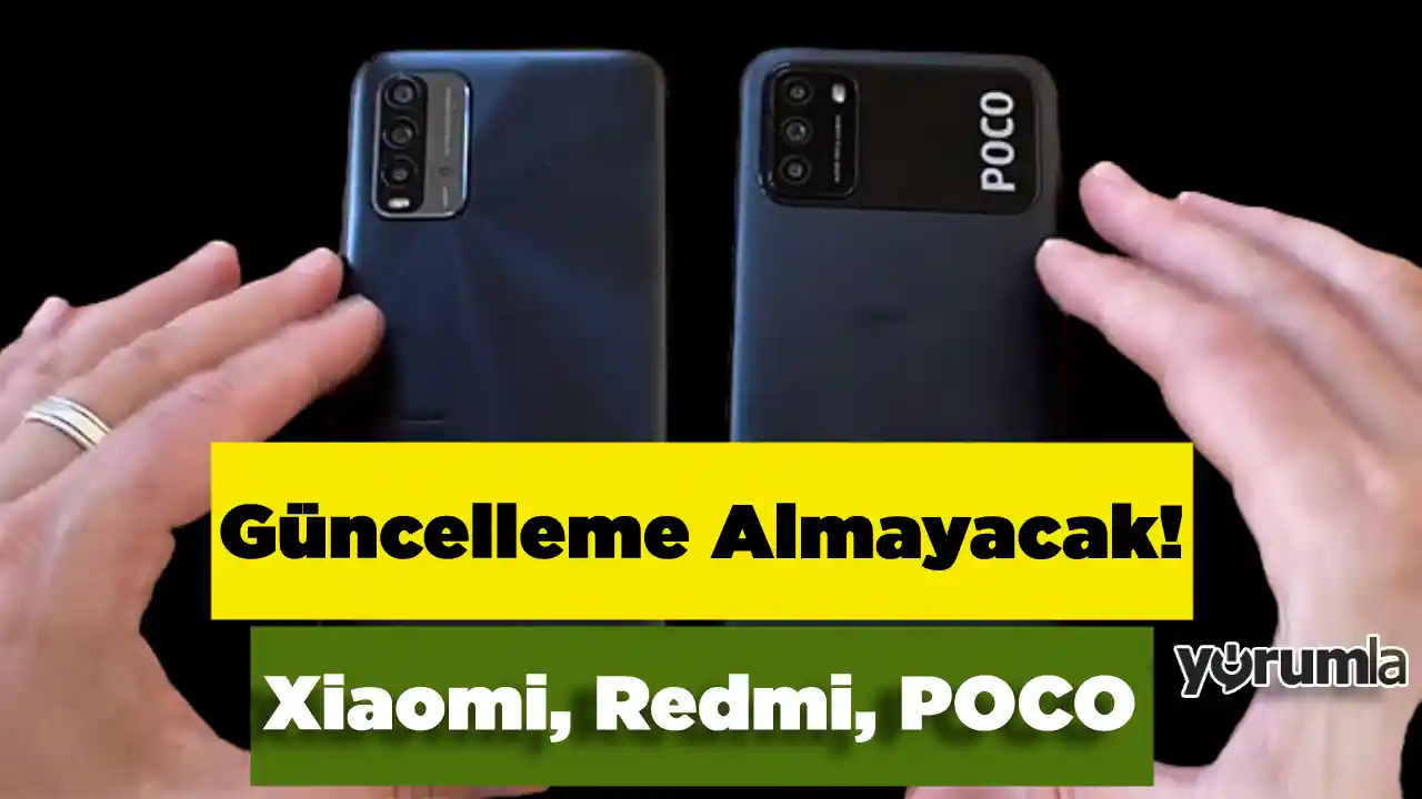 Güncelleme Desteği Almayacak Xiaomi, Redmi, POCO Modelleri Belli Oldu! 2024 Haziran