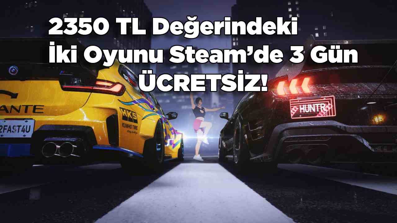 2350 TL Değerindeki İki Oyunu Steam’de 3 Gün Süreliğine Ücretsiz Veriyor!